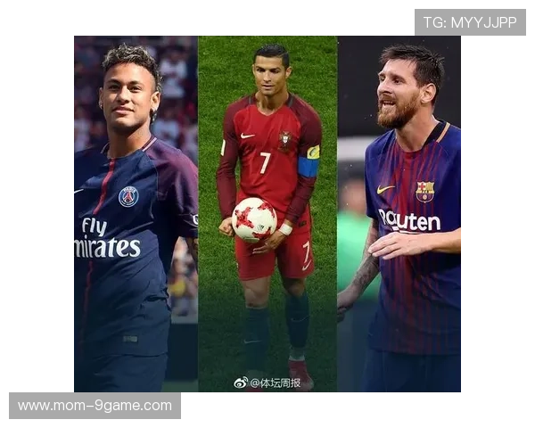 足球巨星们的传奇足迹：梅西、C罗、内马尔与本泽马的辉煌征程